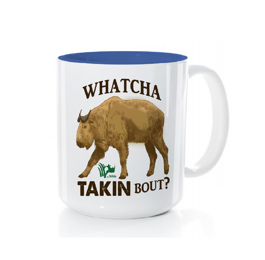 WHATCHA TAKIN BOUT 15OZ MUG